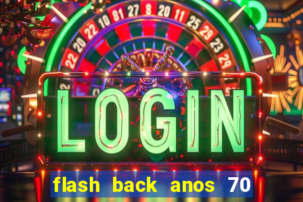 flash back anos 70 80 90 internacional download